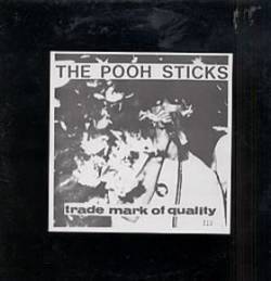 The Pooh Sticks : Trade Mark of Quality